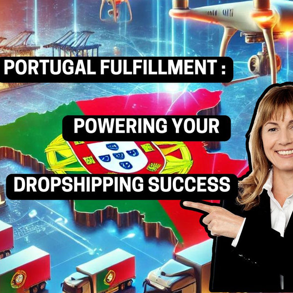 How Portugal Fulfillment Can Transform Your Dropshipping Strategy