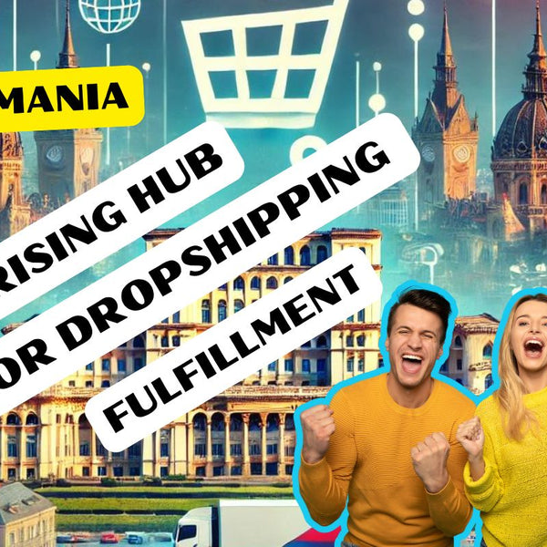 Why Romania is a Growing Hub for Dropshipping Fulfillment?