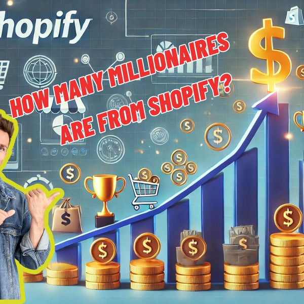 How Many Millionaires Are from Shopify? Discover the Success Stories.